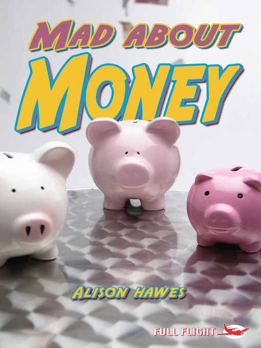 Title details for Mad About Money! by Alison Hawes - Available